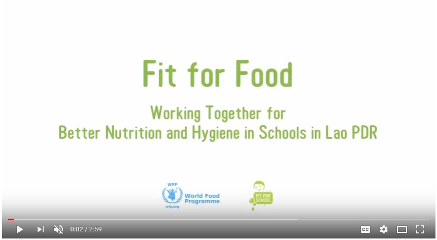 Click to view 'Fit for School: Working Together for Better Nutrition and Hygiene in Schools in Lao PDR (with subtitles)'
